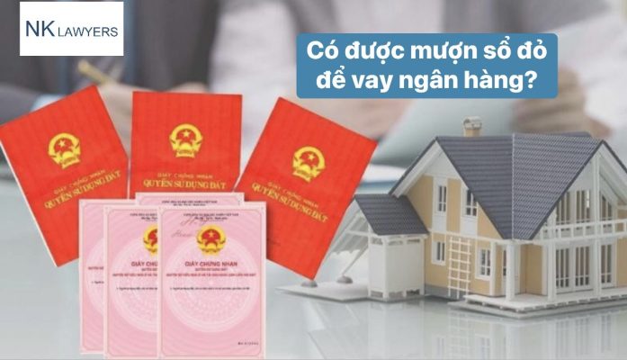 mượn sổ đỏ để vay ngân hàng