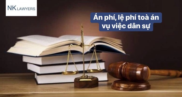 Án phí, lệ phí tòa án trong vụ việc dân sự